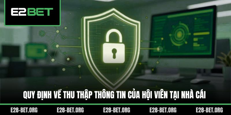 Quy định về thu thập thông tin của hội viên tại nhà cái